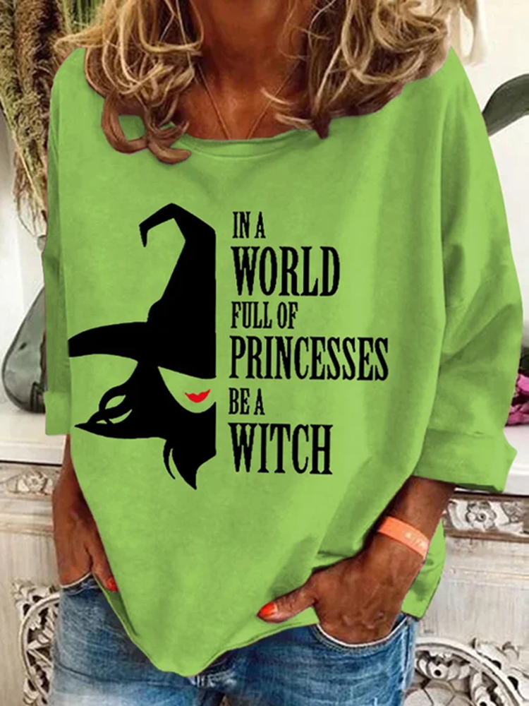 Women's Halloween In A Bea World Full Of Princesses Witch Pattern Print Long Sleeve T-Shirt