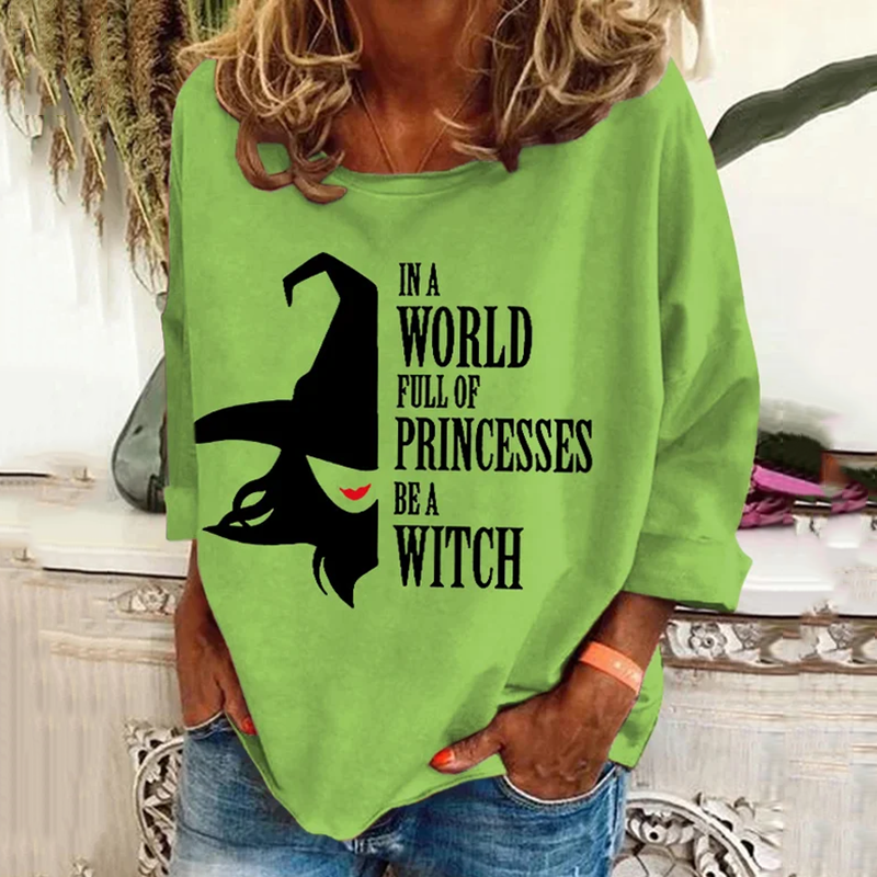 Women's Halloween In A Bea World Full Of Princesses Witch Pattern Print Long Sleeve T-Shirt