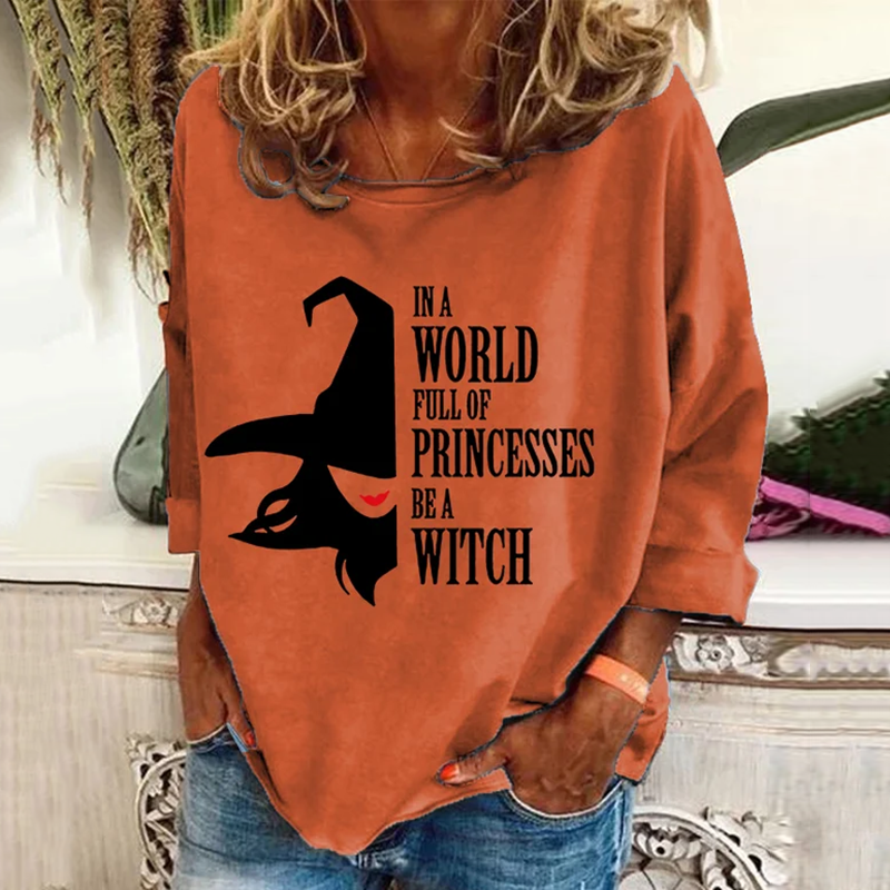 Women's Halloween In A Bea World Full Of Princesses Witch Pattern Print Long Sleeve T-Shirt